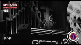 Emrah Is Radio Show - Episode 182