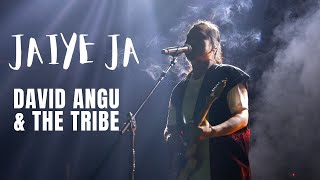 JAIYE JA | Tagin SOng by David Angu & The Tribe