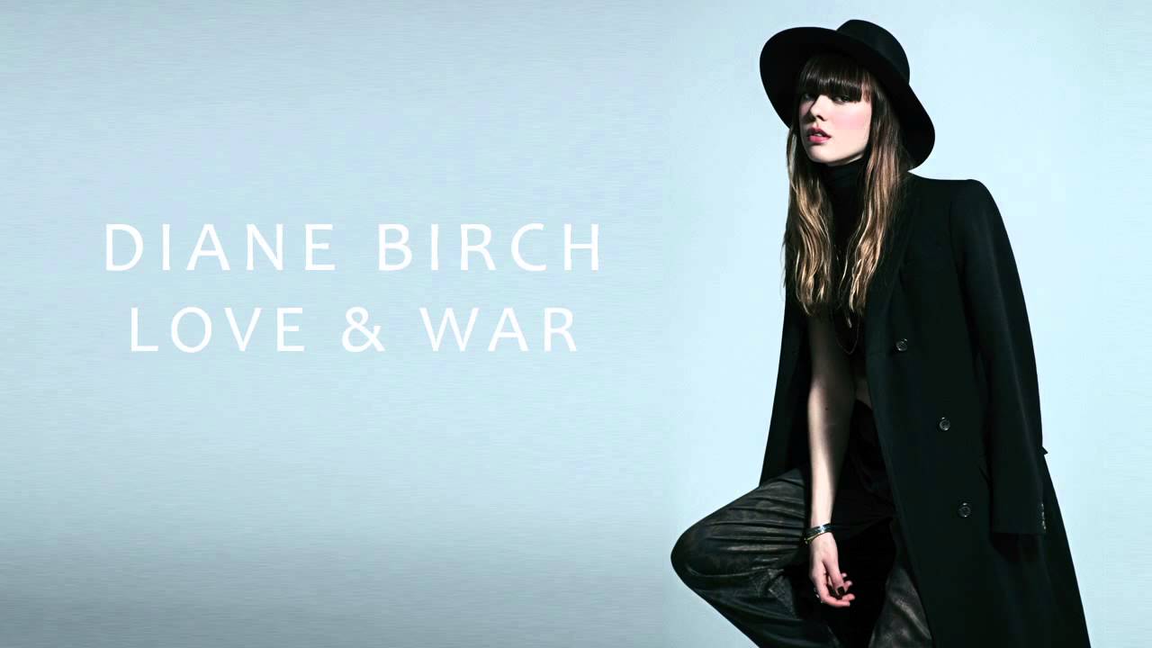 Watch Diane Birch - Love and War (Official Audio) on YouTube Watch Diane Birch - Love and War (Official Audio) on YouTube