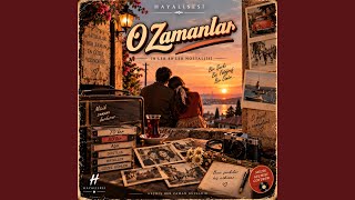 O Zamanlar