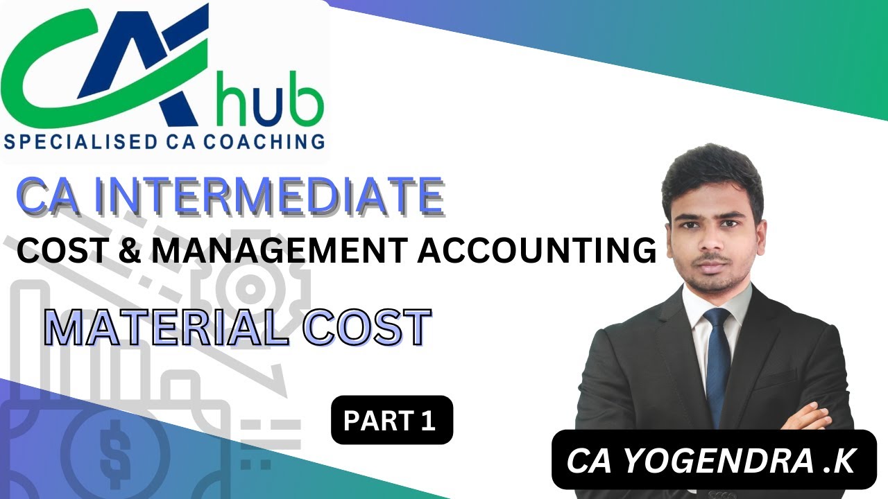 MATERIAL COSTING || PART 1 || CA INTER SEPT 25 || CA YOGENDRA .K - YouTube
