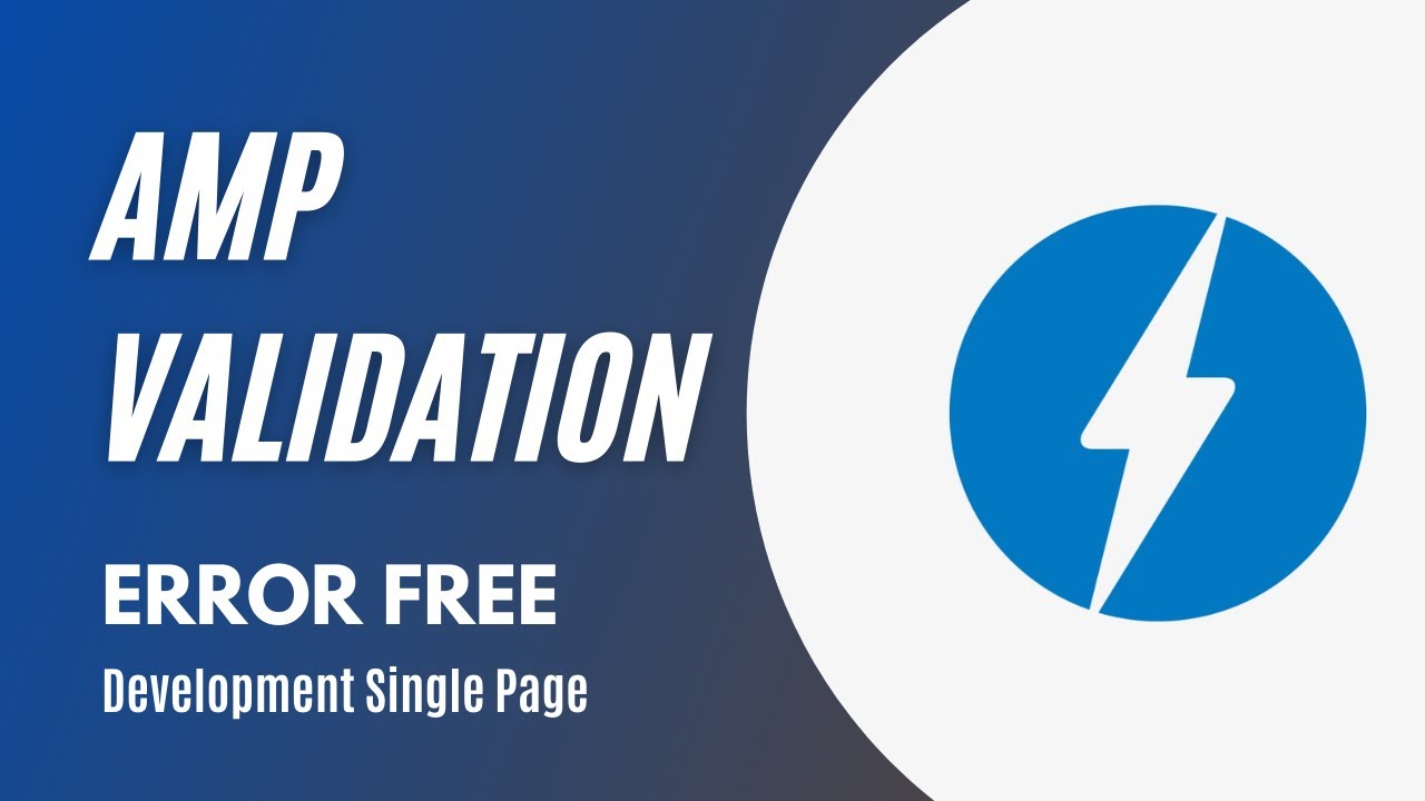 AMP Custom Development | How to Create Amp Pages | Validation | Single ...