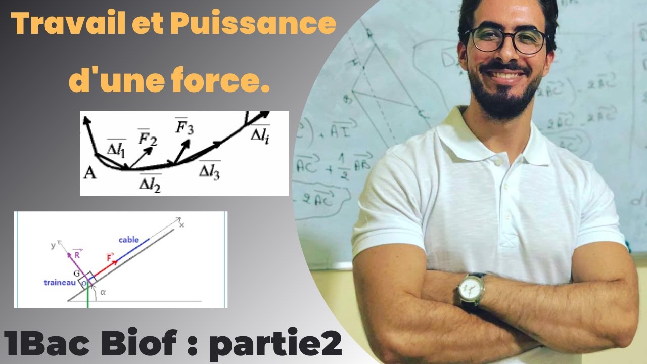 Travail et puissance d'une force : cours bien détaillé (Partie 2) 1Bac Biof
