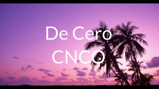 De Cero-CNCO (LETRA)