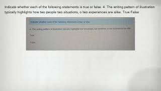 Indicate whether each of the following statements is true or false. 4. The writing pattern of illust