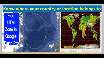 How to find UTM zone of your location or country in Google Earth Pro
