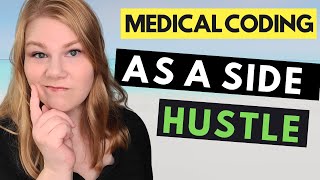 IS MEDICAL CODING A GOOD SIDE HUSTLE? Skills and requirements to work from home as a medical coder