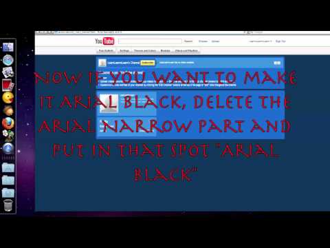How To: Make Your Font Arial Black or Arial Narrow on YouTube