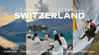 Switzerland travel vlog 2024Interlaken, Jungfraujoch, paragliding, CLOY locations, 2 day itinerary