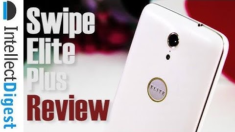Swipe Elite Plus Unboxing & Hands On Review | Intellect Digest