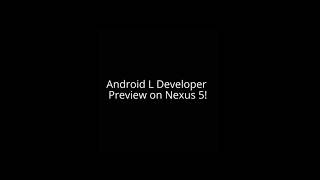 Android L Developer Preview on the Nexus 5.
