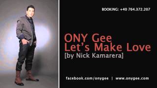 ONY Gee - Let's Make Love (Radio Edit by Nick Kamarera)