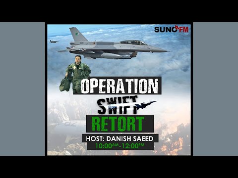 Operation Swift Retort Special Program 27th Feb with Danish Saeed