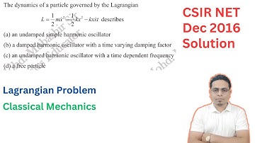 CSIR NET Dec 2016 | Lagrangian Problem Solution | Classical Mechanics | Physics | Mohd Mubashir