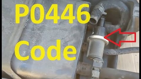 Causes and Fixes P0446 Code: Evaporative Emission Control System Vent Control Circuit Malfunction