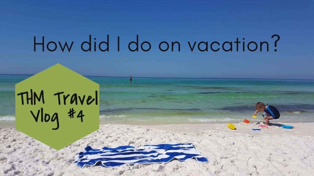 How did I do on vacation? | THM Travel Vlog #4
