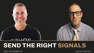Mortgage Advisors: Send the Right Signals — Steve Saxton | The Way with Dino Katsiametis