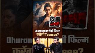 Will Taapsee Pannu Work with an Ideological Opponent? | Shubhankar Mishra
