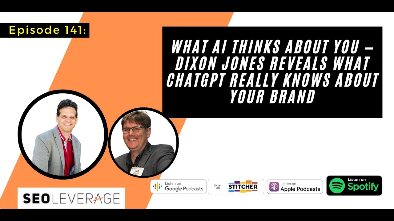 What AI Thinks About You with Dixon Jones