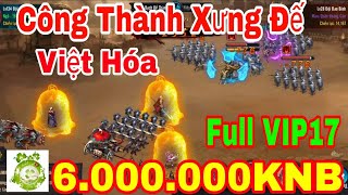 Công Thành Xưng Đế Mobile Việt Hóa | Free Full VIP17 - 6.000.000KNB & Quà Tân Thủ Giá Trị screenshot 2