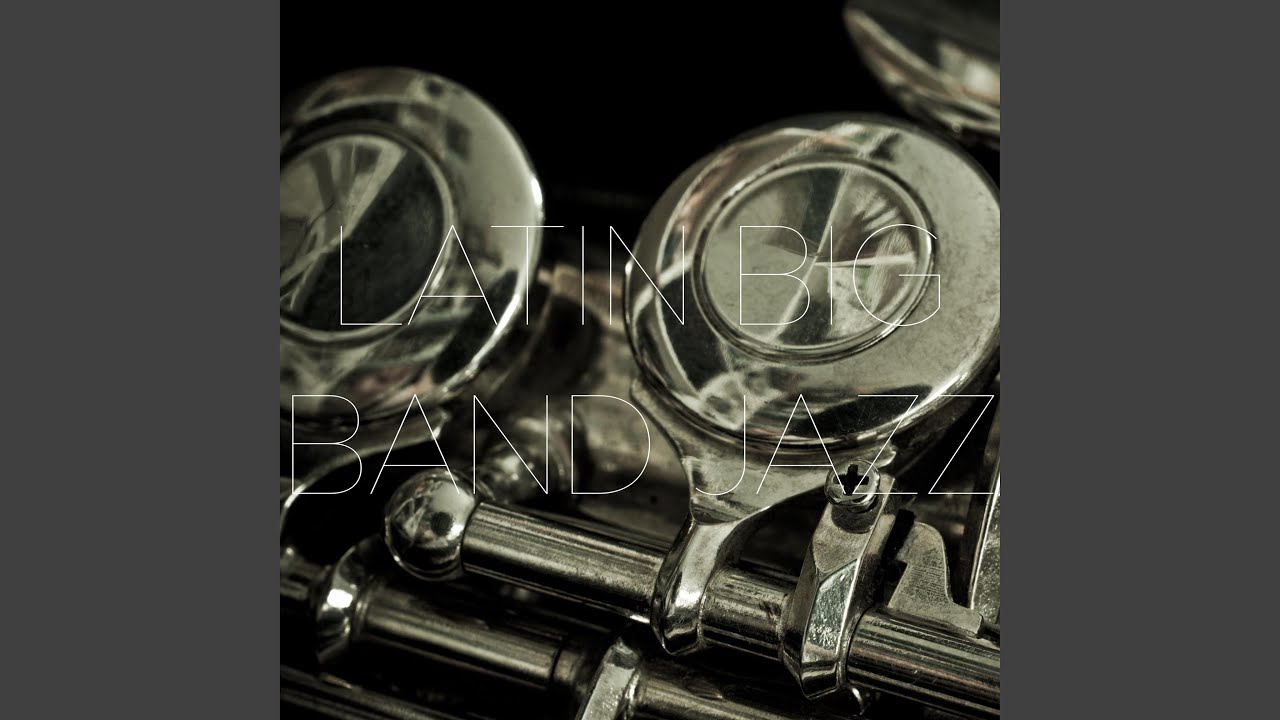 Latin Big Band Jazz YouTube
