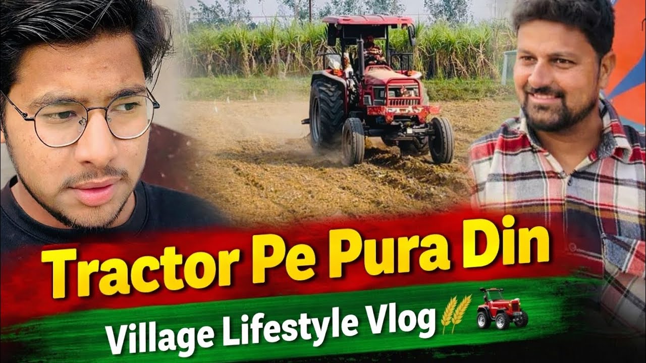 Tractor Ride Vlog | Full Day Adventure 🚜🔥