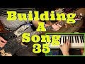 Building A Song 35