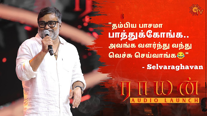 Selvaraghavan Speech | Raayan Audio Launch - Best Moments | Dhanush | AR Rahman | Sun TV