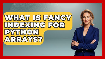 What Is Fancy Indexing For Python Arrays? - Python Code School