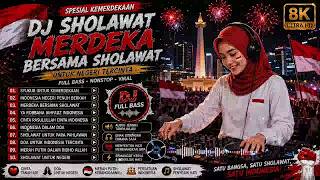 SPESIAL HUT RI 81❤️ - SHOLAWAT KEMERDEKAAN INDONESIA  VERSI DJ 🎧 DOA UNTUK TANAHKU AIR INDONESIA