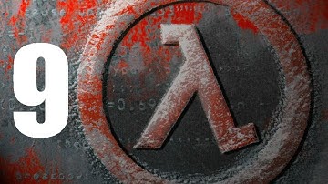 [Part 9] Half-Life Playthrough | Residue Processing & Questionable Ethics