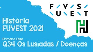 Resolução Fuvest 2021 Primeira Fase Q34 História (Os Lusíadas)