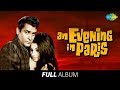 An Evening In Paris Full Album Shammi Kapoor Sharmila Tagore Raat Ke Humsafar 