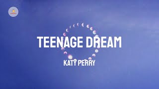 Katy Perry - Teenage Dream (Lyric Video)