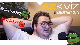 FattyPillow - AZ-Kvíz #2 | w/ RANDOM PLEB Z CHATU