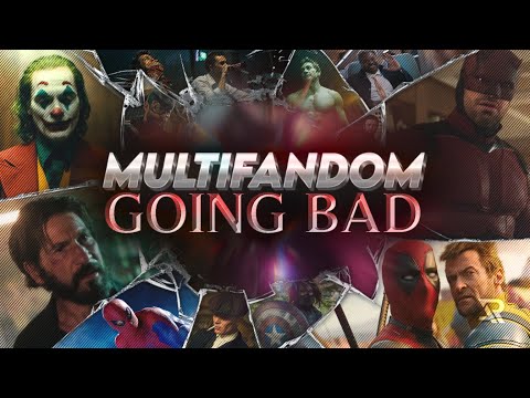 Multifandom || GOING BAD (ft. Drake & Meek Mill)