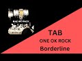 ONE OK ROCK - Borderline Tab (Full Band Tab)