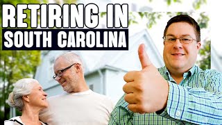 Discover the 10 Top Secrets You NEED to Know Before YOU Retire in South Carolina!