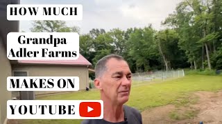 How much Grandpa Adler Farms makes on Youtube