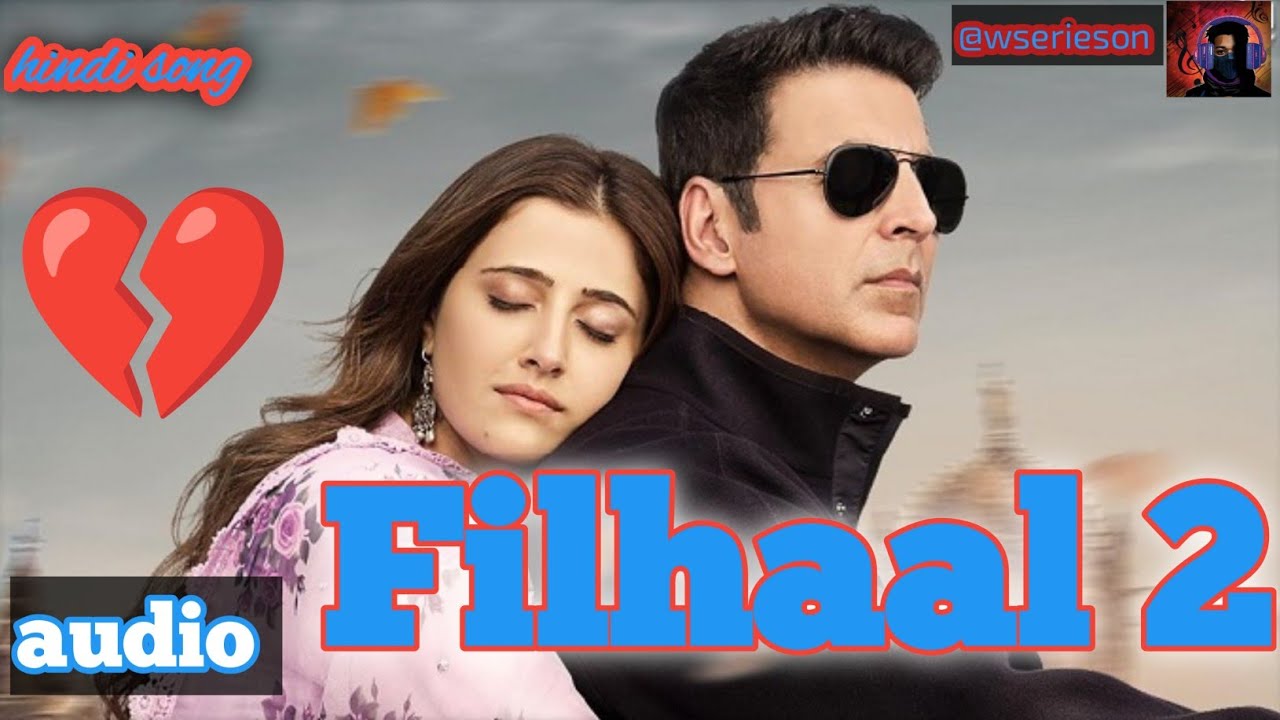 Filhaal2 Mohabbat | hindi song breakup 💔। Wserieson 