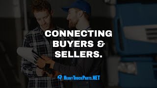 Connecting Buyers & Sellers - HeavyTruckParts.Net