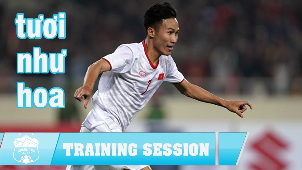 văn thanh cao bao nhiêu Việt Hưng đi bóng lắt léo, cười tươi ''hơn'' hoa sau buổi tập | HAGL Media