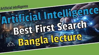 Lec: 6 Best First Search(BFS) Example  in Artificial intelligence in Bangla | AI Bangla tutorial 