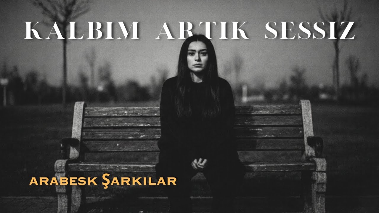 Kalbim Artık Sessiz | Duygusal Türk Arabesk Pop | Mix 2026
