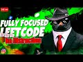 LEETCODE PROBLEM SOLVING | NO DISTRACTION 💢😤