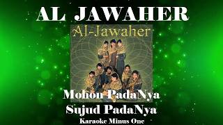 Al Jawaher ~ Mohon PadaNya Sujud PadaNya   Karaoke Minus1