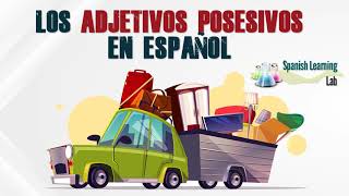 Possessive Adjectives in Spanish: Rules and Sentences Possessive Adjectives in Spanish: Rules and Sentences