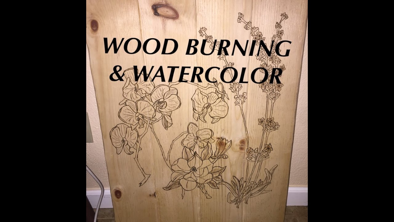 Flowers - Wood Burning and Watercolor