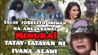 TATAY JOSELITO Nag layas iniwan Lahat ang bigay ni |Ivana Alawi!|Madam Lipstick Official
