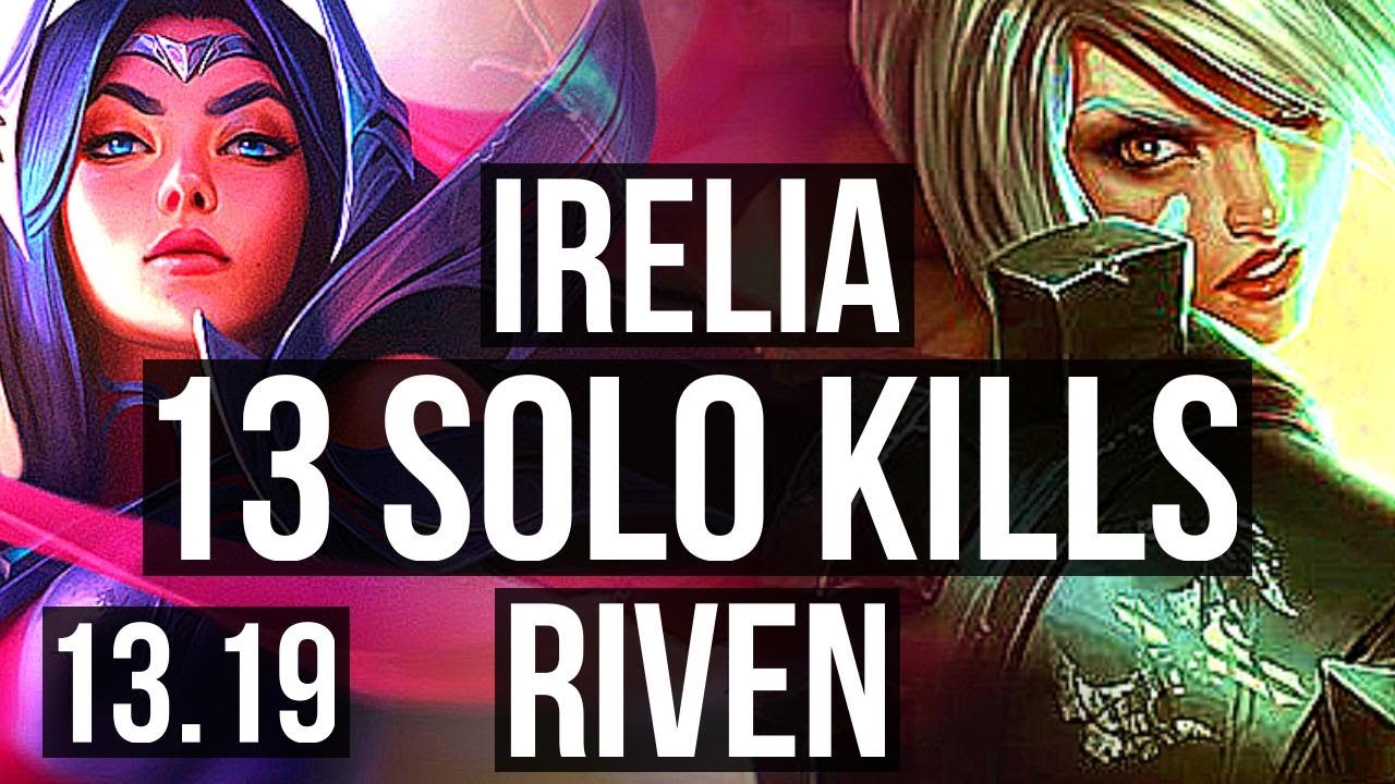IRELIA vs RIVEN (TOP) | 13 solo kills, 69% winrate, Rank 10 Irelia | TR ...
